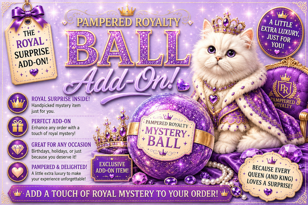PAMPERED ROYALTY BALLS